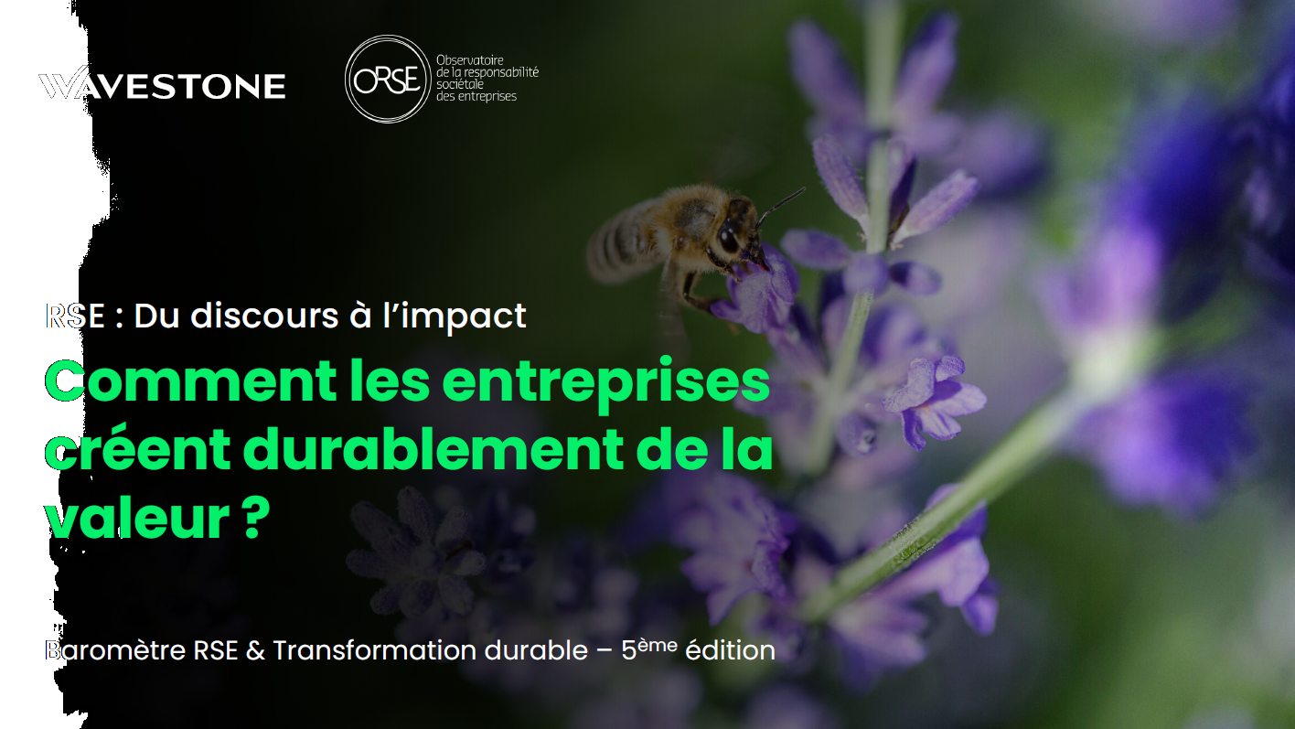 [PARTENARIAT] Baromètre RSE et Transformation durable de Wavestone "RSE : Du discours à l’impact - Comment les entreprises créent durablement de la valeur ?"
