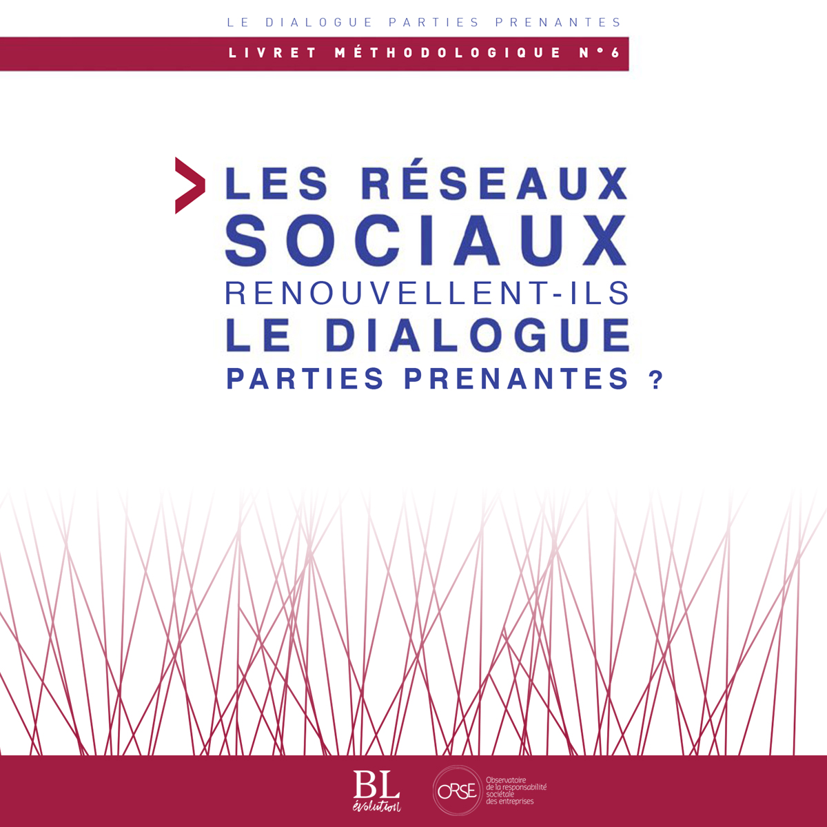 Livret N°6 : Les réseaux sociaux renouvellent-ils le dialogue parties prenantes ?