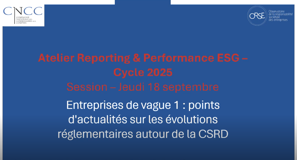 [SUPPORT] Atelier Reporting - Performance ESG : Entreprises de vague 1 : points d'actualités sur les évolutions réglementaires.
